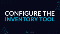 How to Configure the Inventory Tool